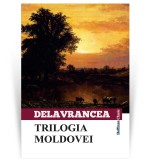 Cumpara ieftin Trilogia Moldovei - Barbu Stefanescu Delavrancea