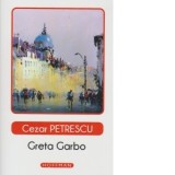 Greta Garbo - Cezar Petrescu