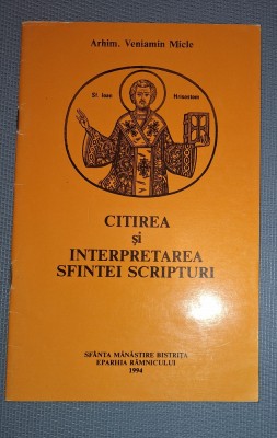 VENIAMIN MICLE&amp;nbsp;-&amp;nbsp;CITIREA SI INTERPRETAREA SFINTEI SCRIPTURI foto