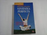 SANATATEA PERFECTA - Deepak CHOPRA