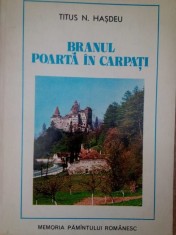 Titus N. Hasdeu - Branul. Poarta in Carpati (Editia: 1979) foto