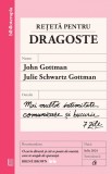 Cumpara ieftin Reteta Pentru Dragoste, John Gottman, Julie Schwartz Gottman - Editura Curtea Veche