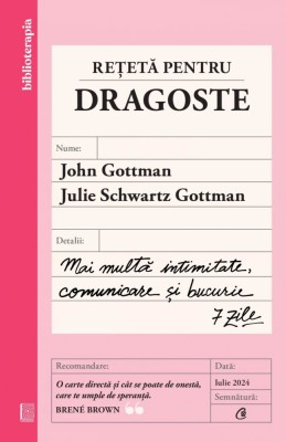 Reteta Pentru Dragoste, John Gottman, Julie Schwartz Gottman - Editura Curtea Veche foto