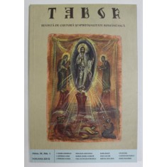 TABOR , REVISTA DE CULTURA SI SPIRITUALITATE ROMANEASCA , ANUL IX , NUMARUL I , IANUARIE , 2015