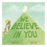 We Believe in You