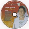 CD Irina Loghin - Cantecelile Vietii Mele Best Of, Revista Taifasuri, 2007, 16 Trackuri, Stare Buna