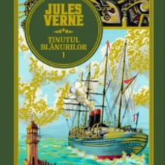 Tinutul blanurilor Vol.1 - Jules Verne