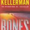 Jonathan Kellerman - Bones