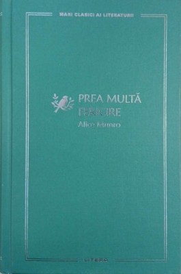 Prea multa fericire - Alice Munro foto