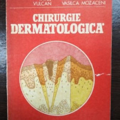 Chirurgie dermatologica- Pavel Vulcan, Adrian Vasilca Mozaceni