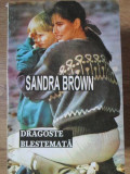 DRAGOSTE BLESTEMATA-SANDRA BROWN