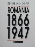 Keith Hitchins - Romania 1866-1947 (editia 1996), Humanitas