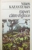 Raport Către El Greco - Nikos Kazantzakis, Editura Univers, Coperta Cartonată, Stare Bună