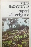 Cumpara ieftin Raport catre El Greco - Nikos Kazantzakis (@B135)