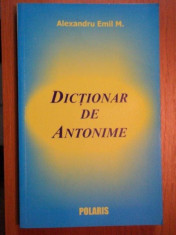 DICTIONAR DE ANTONIME-ALAXANDRU EMIL M. foto