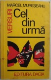 Cumpara ieftin MARCEL MURESEANU - CEL DIN URMA (VERSURI, editia princeps - 1974)
