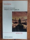 Noua economie. Sfirsitul certitudinilor- Tiberiu Brailean
