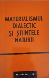 MATERIALISMUL DIALECTIC SI STIINTELE NATURII VOL.X ROLUL MODELULUI IN CUNOASTEREA STIINTIFICA-INSTITUTUL DE-244557