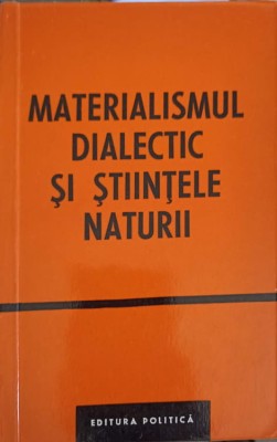 MATERIALISMUL DIALECTIC SI STIINTELE NATURII VOL.X ROLUL MODELULUI IN CUNOASTEREA STIINTIFICA-INSTITUTUL DE-244557 foto