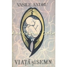 Viata Si Semn - Vasile Andru