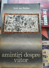 Amintiri despre viitor &amp;amp;#8211; Erich von Daniken foto