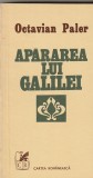OCTAVIAN PALER - APARAREA LUI GALILEI ( DIALOG DESPRE PRUDENTA SI UBIRE (