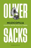 Cumpara ieftin Muzicofilia. Povestiri despre muzica si creier, Oliver Sacks