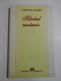 TIBETUL EZOTERIC - Lobsang RAMPA