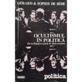 Gerard &amp;amp; Sophie de Sede - Ocultismul in politica (Editia: 1996)
