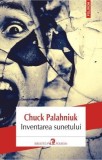 Inventarea sunetului - Chuck Palahniuk - Editura Polirom