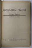 BIOGRAFIA FIZICII de GEORGE GAMOW , Bucuresti 1971