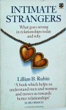 Lillian B. Rubin - Intimate Strangers. What goes wrong in relationships today