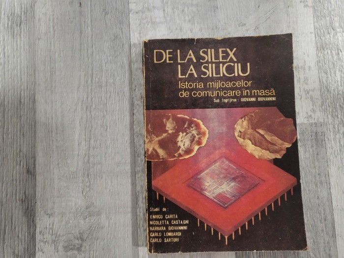 De la Silex la Siliciu.Istoria mijloacelor de comunicare in masa- Giovanni Giovannini