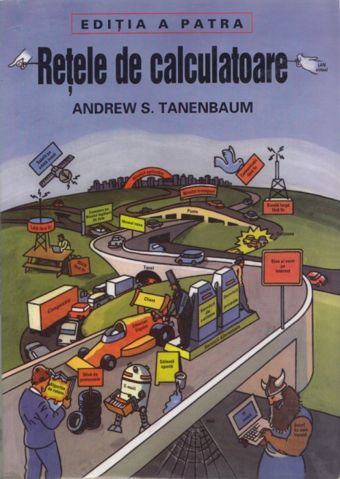 Tanenbaum, A. - RETELE DE CALCULATOARE, editia a IV-a, ed, Byblos, Bucuresti, 2004