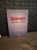 Holocaust sub guvernul Antonescu (editia III) - Liviu Beris