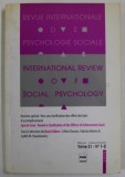 REVUE INTERNATIONALE DE PSYCHOLOGIE SOCIALE , REVUE TRIMESTRIELLE , TOME 21 , No. 1-2 , 2008, TEXT IN FRANCEZA SI ENGLEZA