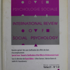 REVUE INTERNATIONALE DE PSYCHOLOGIE SOCIALE , REVUE TRIMESTRIELLE , TOME 21 , No. 1-2 , 2008, TEXT IN FRANCEZA SI ENGLEZA