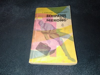 E VOISKUNSKI - ECHIPAJUL DE PE MEKONG foto
