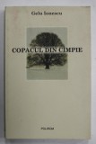 COPACUL DIN CIMPIE de GELU IONESCU , SCRIERI MEMORIALISTICE , 2003