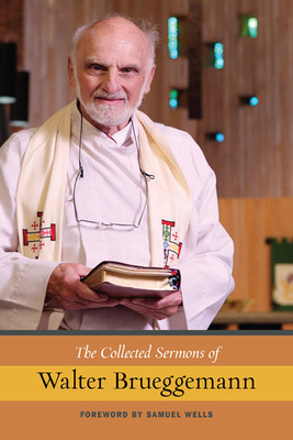 The Collected Sermons of Walter Brueggemann foto