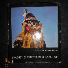 N. JULA, V. MANASTIREANU - TRADITII SI OBICEIURI ROMANESTI (1968, ed. cartonata)