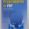 PROGRAMAREA IN PHP - GHID PRACTIC de TRAIAN ANGHEL , 2005 m1 h