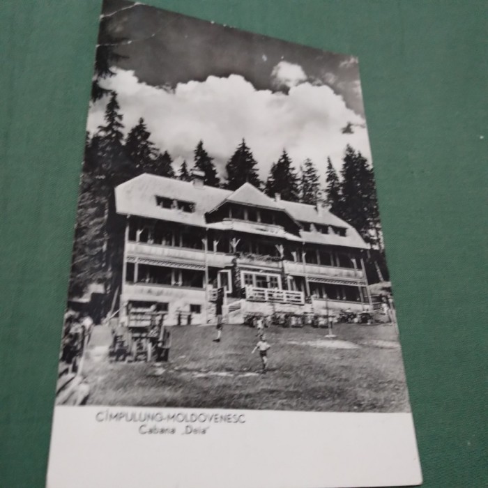 CARTE POSTALA CIRCULATA CAMPULUNG-MOLDOVENESC-CABANA DEIA