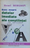 Cumpara ieftin Eseu asupra datelor imediate ale constiintei - 1992 - Henri Bergson (V58)