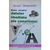 Eseu asupra datelor imediate ale constiintei - 1992 - Henri Bergson (V58)