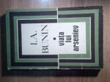 I. A. [Ivan] Bunin - Viata lui Arseniev (Editura pt Literatura Universala 1969)