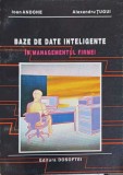 BAZE DE DATE INTELIGENTE IN MANAGEMENTUL FIRMEI-IOAN ANDONE, ALEXANDRU TUGUI-254851