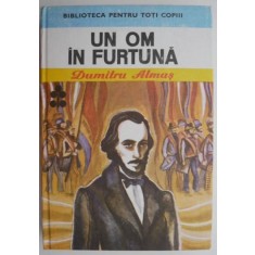 Un om in furtuna &ndash; Dumitru Almas