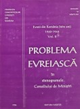 Evreii din Romania intre anii 1940-1944, volumul 2. Problema evreiasca in stenogramele Consiliului de Ministri - 1996 (XD208)