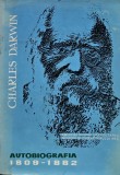 Amintiri Despre Dezvoltarea Gandirii - Autobiografia (1809-1882) - Charles Darwin - 1957 - Editura Academiei - Coperta Cartonata